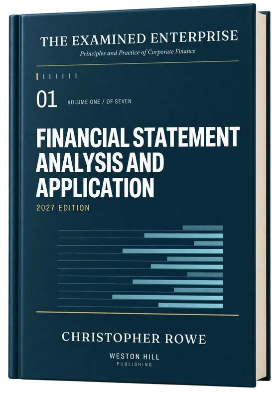 The Examined Enterprise, Volume 01, Financial Statement Analysis and Application, 2027 Edition