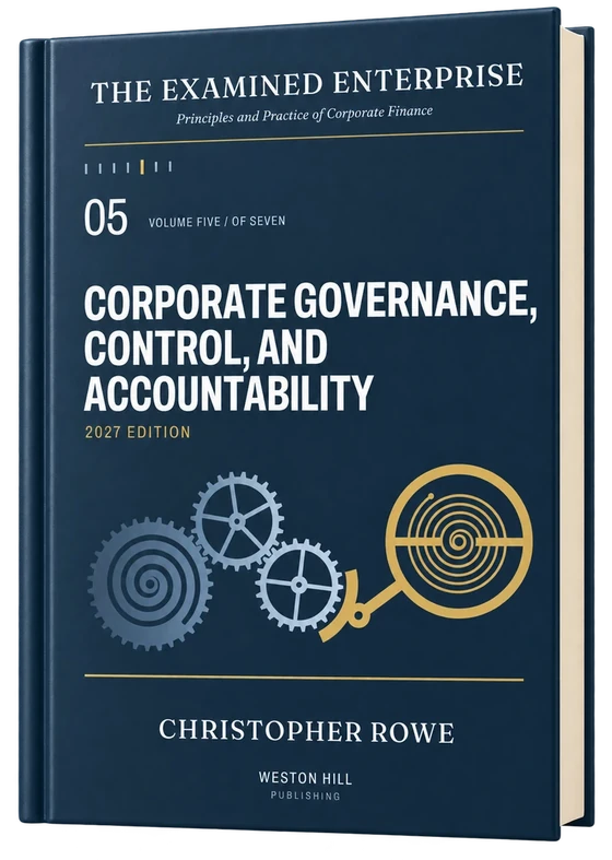 The Examined Enterprise, Volume 05, Corporate Governance, Control, and Accountability, 2027 Edition