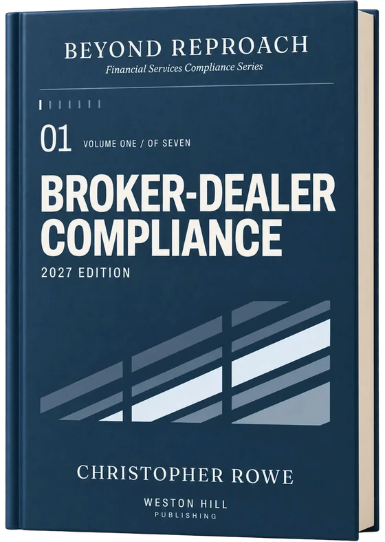 Beyond Reproach, Volume 01, Broker-Dealer Compliance, 2027 Edition