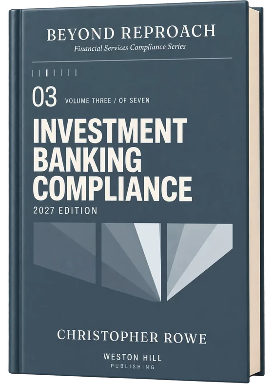 Beyond Reproach, Volume 03, Investment Banking Compliance, 2027 Edition