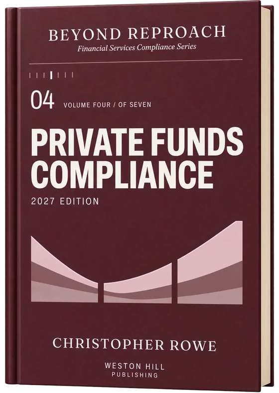 Beyond Reproach, Volume 04, Private Funds Compliance, 2027 Edition